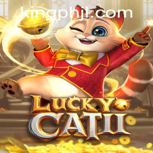 Unveiling LuckyCatII: The Revolutionary Gaming Experience Driven by KINGPH